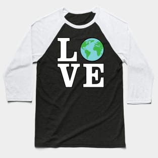 Love Earth - Activism Baseball T-Shirt